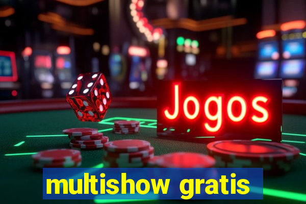 multishow gratis